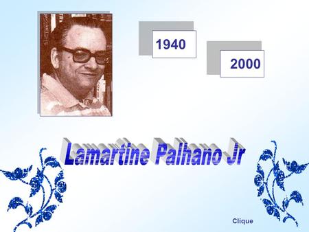 1940 2000 Lamartine Palhano Jr Clique.