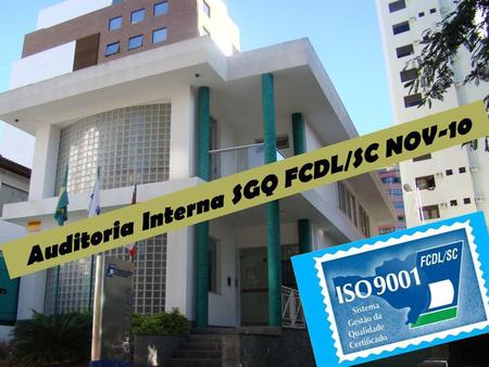 Auditoria Interna SGQ FCDL/SC NOV-10