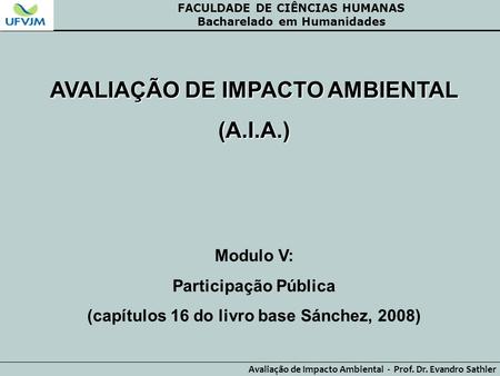 AVALIAÇÃO DE IMPACTO AMBIENTAL (A.I.A.)