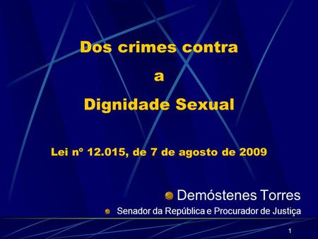 Dos crimes contra a Dignidade Sexual Lei nº 12