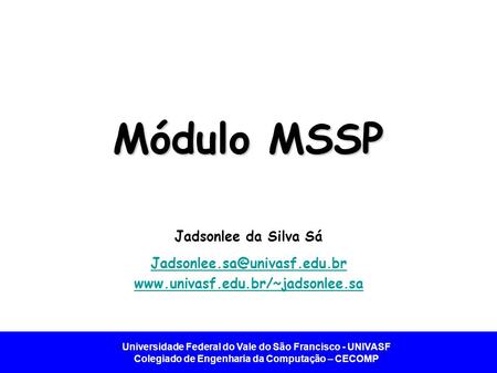 Módulo MSSP Jadsonlee da Silva Sá