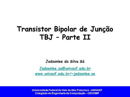 Transistor Bipolar de Junção TBJ – Parte II