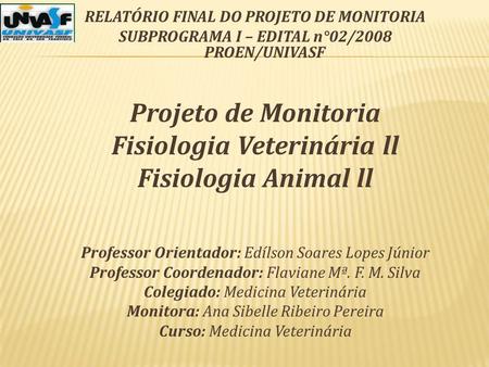 Projeto de Monitoria Fisiologia Veterinária ll Fisiologia Animal ll