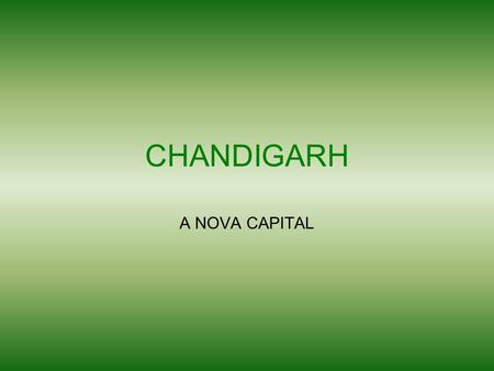 CHANDIGARH A NOVA CAPITAL.