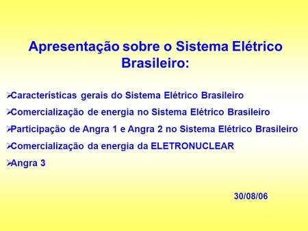 Apresentação sobre o Sistema Elétrico Brasileiro: