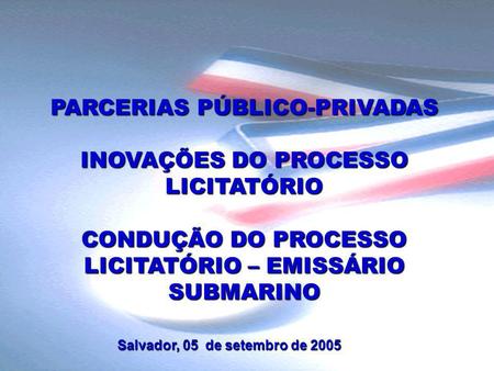 PARCERIAS PÚBLICO-PRIVADAS INOVAÇÕES DO PROCESSO LICITATÓRIO
