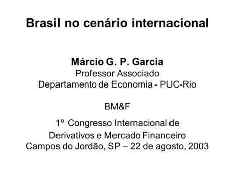 Brasil no cenário internacional Márcio G. P