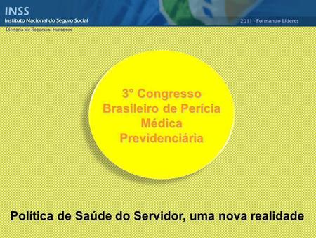3° Congresso Brasileiro de Perícia Médica Previdenciária