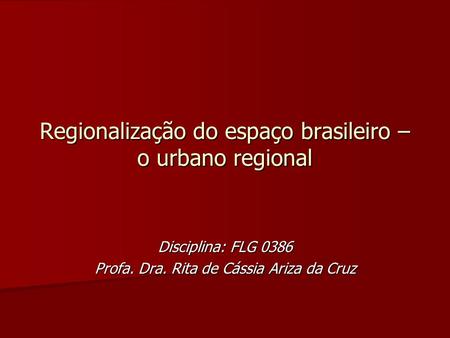 Regionalização do espaço brasileiro – o urbano regional