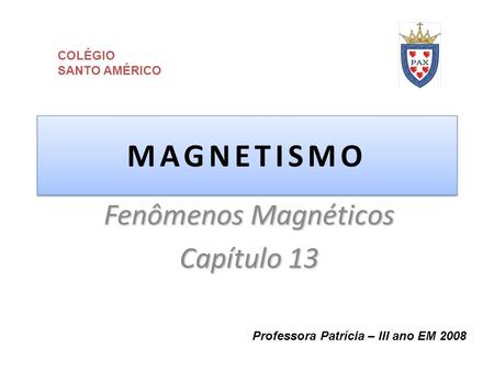 Fenômenos Magnéticos Capítulo 13
