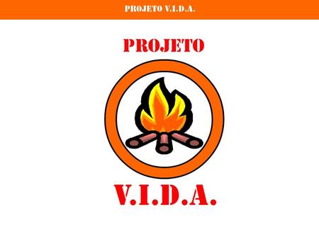 Projeto V.I.D.A. Apoio: www.albatrozacademia.com.br.