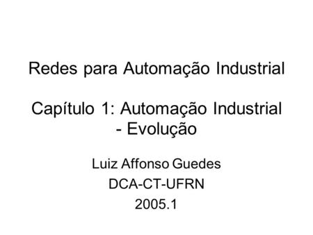 Luiz Affonso Guedes DCA-CT-UFRN