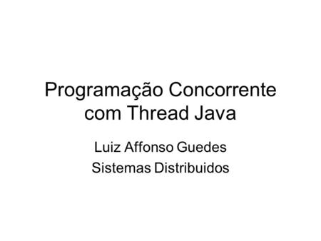 Programação Concorrente com Thread Java