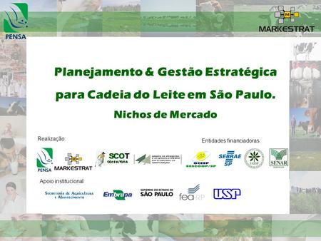 Planejamento & Gestão Estratégica para Cadeia do Leite em São Paulo.