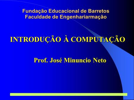 Fundação Educacional de Barretos Faculdade de Engenhariarmação