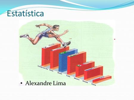 Estatística Alexandre Lima.
