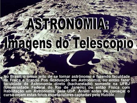 ASTRONOMIA: Imagens do Telescópio