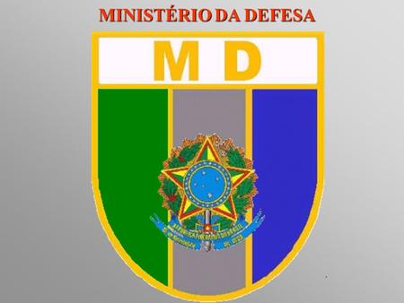 MINISTÉRIO DA DEFESA.