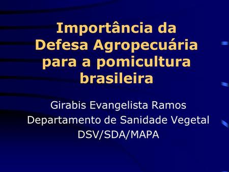 Importância da Defesa Agropecuária para a pomicultura brasileira