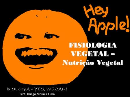FISIOLOGIA VEGETAL – Nutrição Vegetal