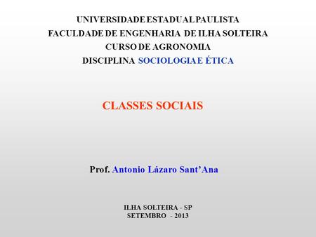 CLASSES SOCIAIS Prof. Antonio Lázaro Sant’Ana