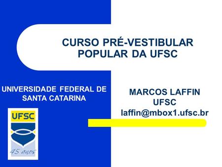 CURSO PRÉ-VESTIBULAR POPULAR DA UFSC