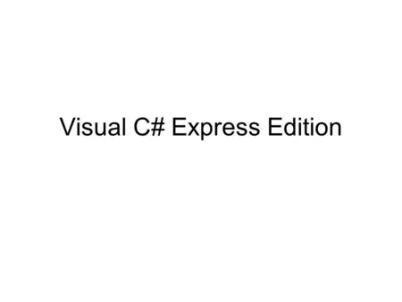 Visual C# Express Edition