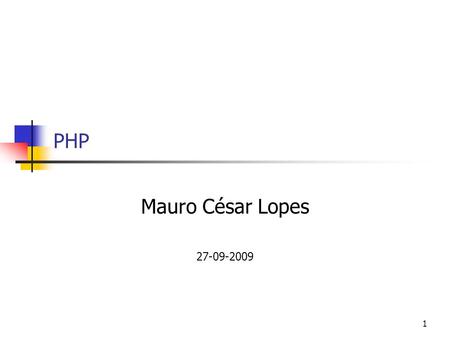 PHP Mauro César Lopes 27-09-2009.