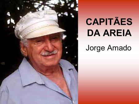 CAPITÃES DA AREIA Jorge Amado.