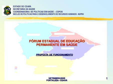 FÓRUM ESTADUAL DE EDUCAÇÃO PROPOSTA DE FUNCIONAMENTO