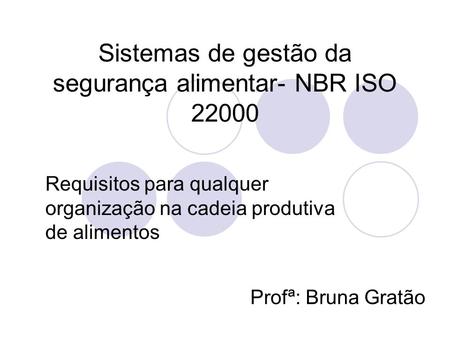 Sistemas de gestão da segurança alimentar- NBR ISO 22000