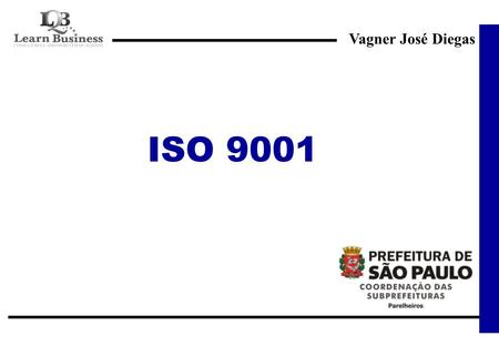 Vagner José Diegas ISO 9001.