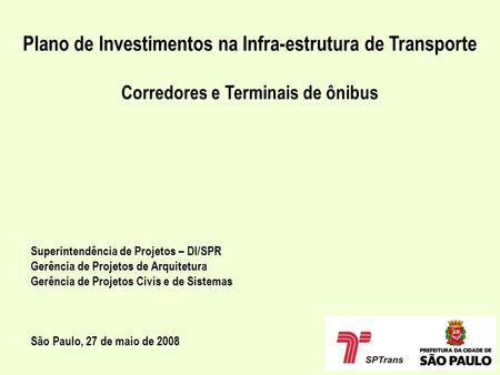 Plano de Investimentos na Infra-estrutura de Transporte