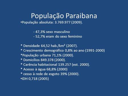 População Paraibana População absoluta: (2009).