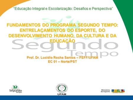 Prof. Dr. Lucidio Rocha Santos – FEFF/UFAM