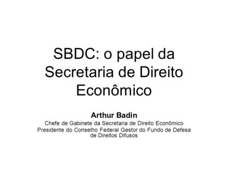 SBDC: o papel da Secretaria de Direito Econômico