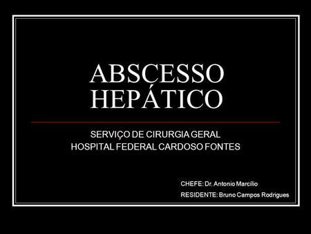 SERVIÇO DE CIRURGIA GERAL HOSPITAL FEDERAL CARDOSO FONTES