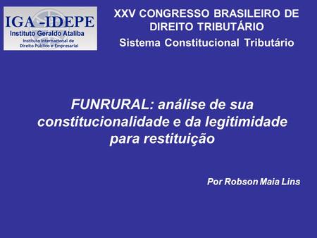 XXV CONGRESSO BRASILEIRO DE DIREITO TRIBUTÁRIO