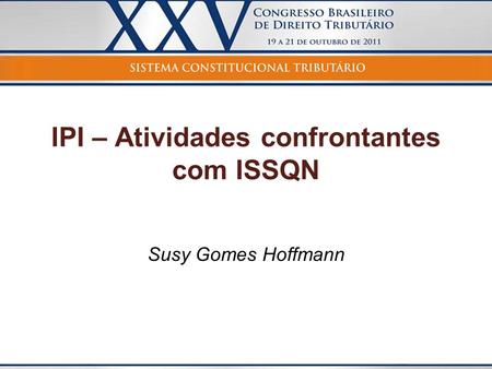 IPI – Atividades confrontantes com ISSQN