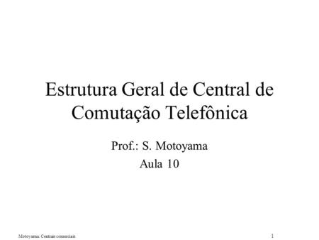 Estrutura Geral de Central de Comutação Telefônica