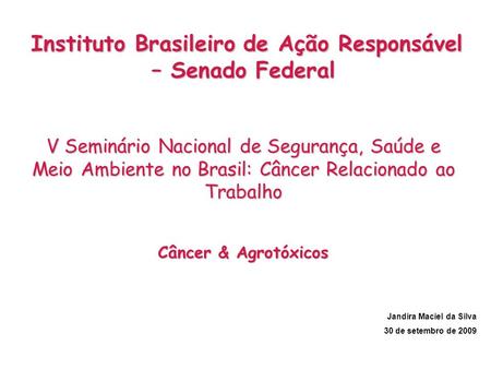 Instituto Brasileiro de Ação Responsável – Senado Federal