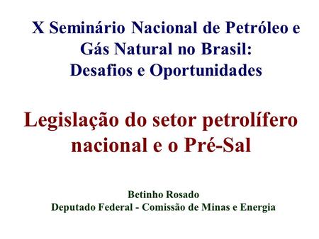 Legislação do setor petrolífero nacional e o Pré-Sal