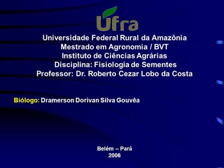 Universidade Federal Rural da Amazônia Mestrado em Agronomia / BVT