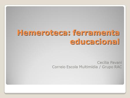 Hemeroteca: ferramenta educacional