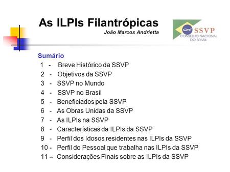 As ILPIs Filantrópicas João Marcos Andrietta
