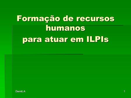 Formação de recursos humanos para atuar em ILPIs