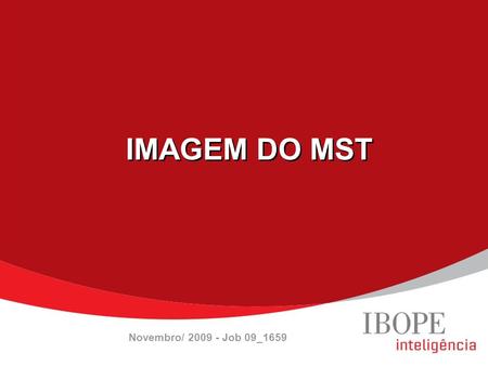 IMAGEM DO MST Novembro/ 2009 - Job 09_1659.