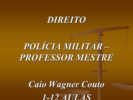 POLÍCIA MILITAR – PROFESSOR MESTRE