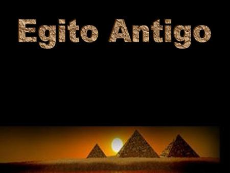 Egito Antigo.