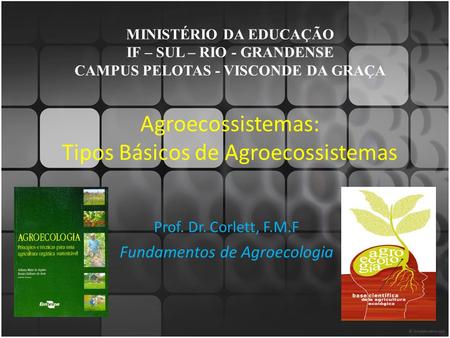 Agroecossistemas: Tipos Básicos de Agroecossistemas